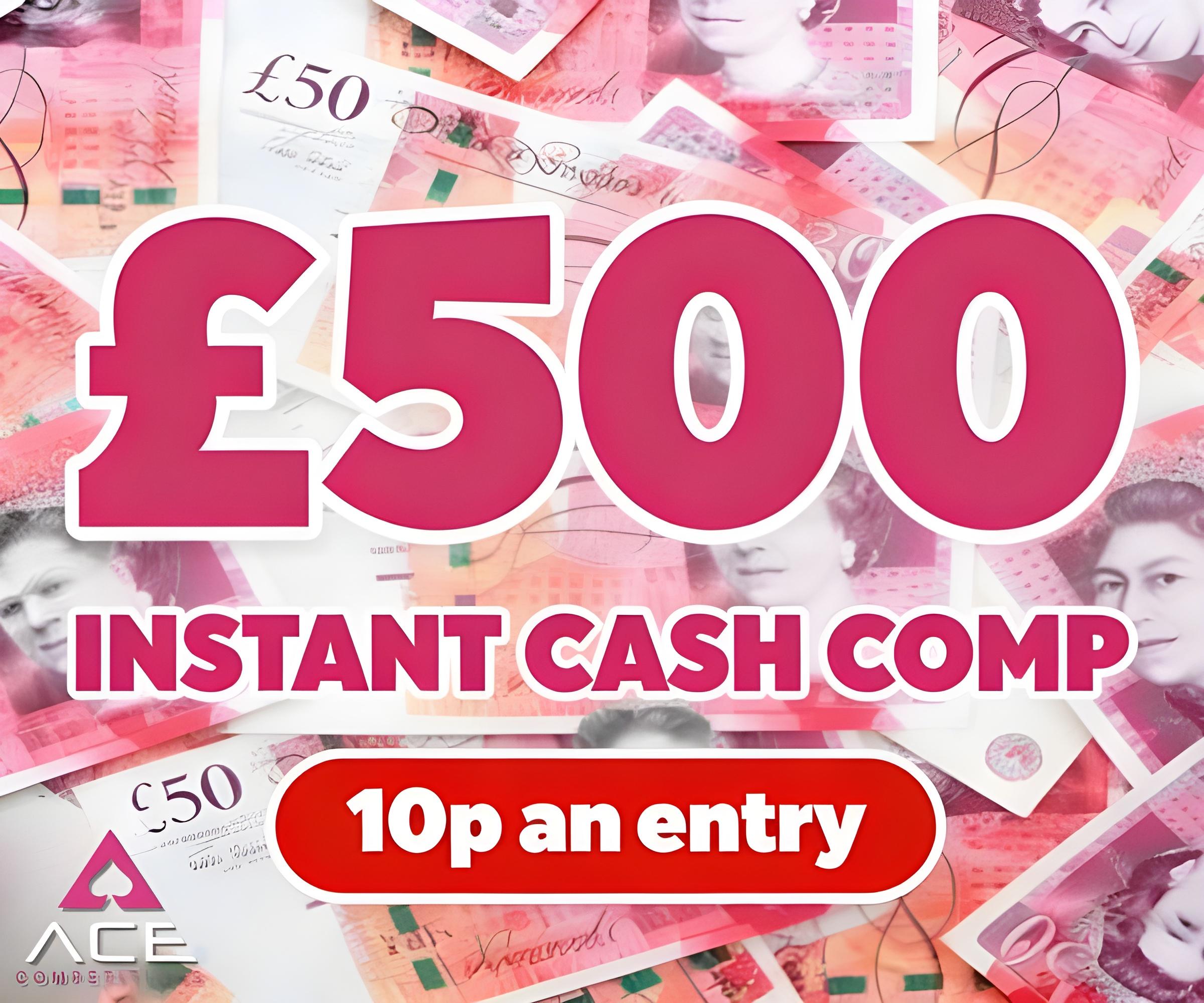 💸£500 INSTANT CASH COMP💸