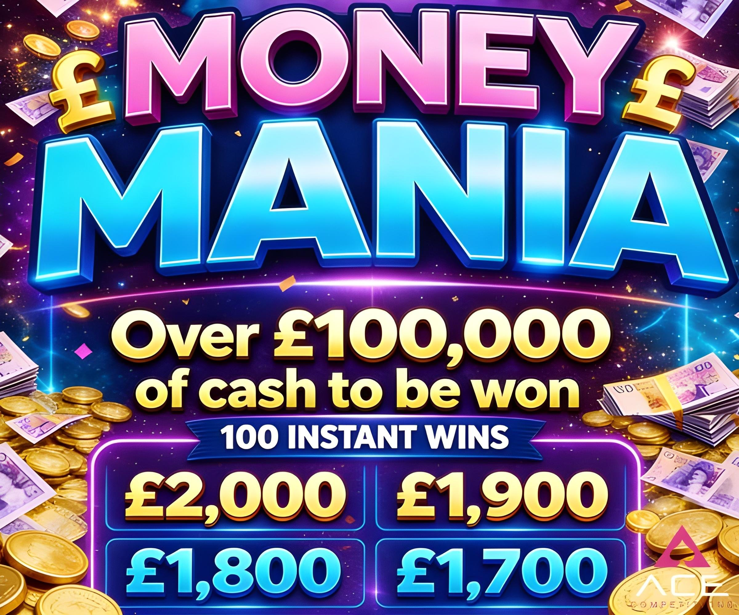 💥💰 MONEY MANIA 💥100 INSTANT WINS 💰💥