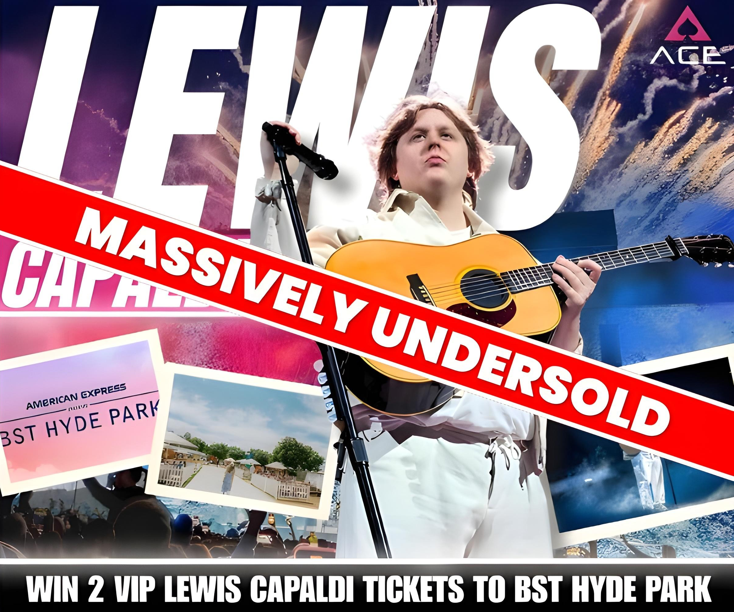 🎤 VIP LEWIS CAPALDI – BST HYDE PARK 🎤
